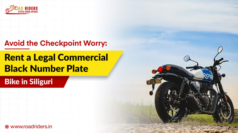 Avoid the Checkpoint Worry: Hire a Legal Commercial Black Number Plate Bike Rental in Siliguri
